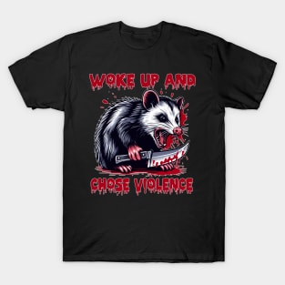 possum chose violence T-Shirt